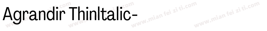 Agrandir Thinltalic字体转换